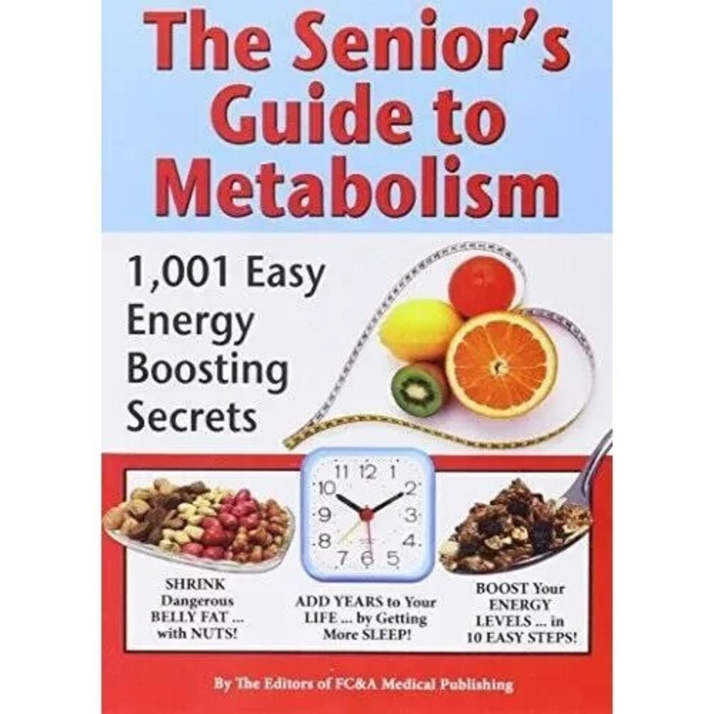 The Senior's Guide to Metabolism - Paperback By FC&A Medical Publishing LIKE NEW